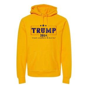 2024 Take America Back Trump Make America Premium Hoodie