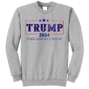 2024 Take America Back Trump Make America Sweatshirt