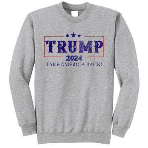 2024 Take America Back Trump Make America Tall Sweatshirt