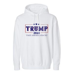 2024 Take America Back Trump Make America Garment-Dyed Fleece Hoodie