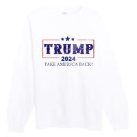 2024 Take America Back Trump Make America Premium Crewneck Sweatshirt