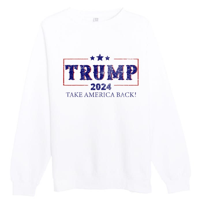 2024 Take America Back Trump Make America Premium Crewneck Sweatshirt