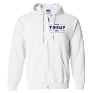 2024 Take America Back Trump Make America Full Zip Hoodie