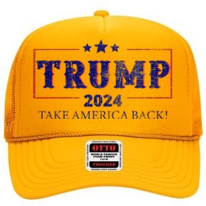 2024 Take America Back Trump Make America High Crown Mesh Back Trucker Hat