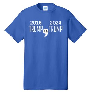 2016 Trump Comma La Trump 2024 Vote Trump Vance 2024 Cool Gift Tall T-Shirt