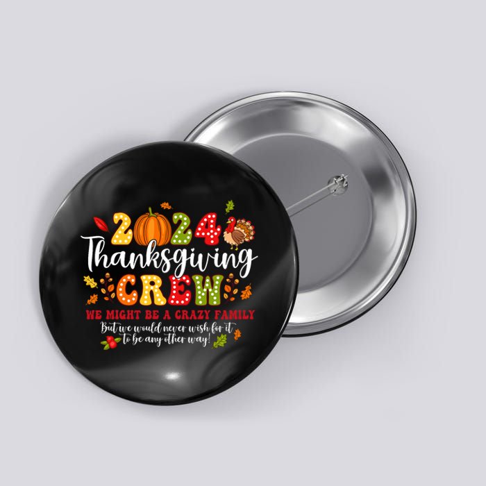 2024 Thanksgiving Crew Turkey Fall Family Matching Button