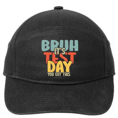 2025 Test Day Teacher Bruh It's Test Day You Got This  7-Panel Snapback Hat