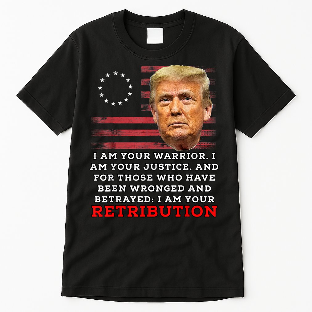 2024 Trump Desantis Florida CPAC I Am Your Retribution Trumo Tall T-Shirt