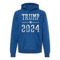 2024 Trump For President Gift Premium Hoodie