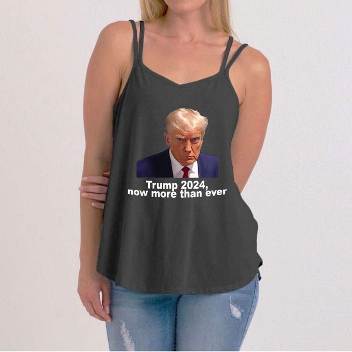 2024 Trump MUG SHOT NOW MORE THEN EVER Women's Strappy Tank