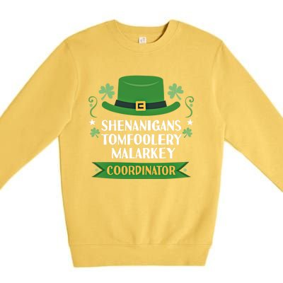 2024 Tomfoolery Malarkey Shenanigans Coordinator Funny Irish Cool Gift Premium Crewneck Sweatshirt