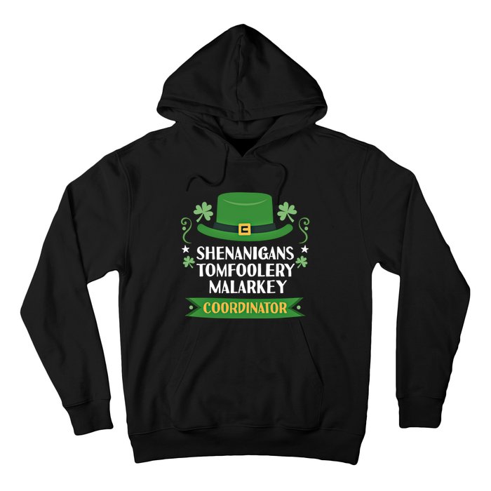 2024 Tomfoolery Malarkey Shenanigans Coordinator Funny Irish Cool Gift Hoodie