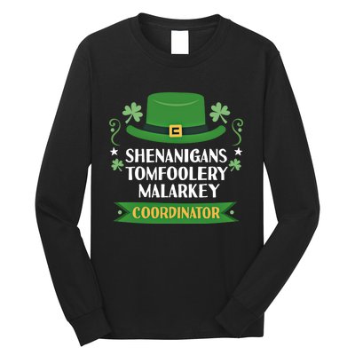 2024 Tomfoolery Malarkey Shenanigans Coordinator Funny Irish Cool Gift Long Sleeve Shirt