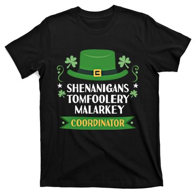 2024 Tomfoolery Malarkey Shenanigans Coordinator Funny Irish Cool Gift T-Shirt