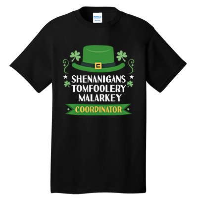 2024 Tomfoolery Malarkey Shenanigans Coordinator Funny Irish Cool Gift Tall T-Shirt