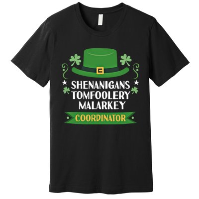 2024 Tomfoolery Malarkey Shenanigans Coordinator Funny Irish Cool Gift Premium T-Shirt