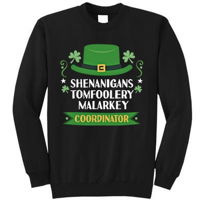 2024 Tomfoolery Malarkey Shenanigans Coordinator Funny Irish Cool Gift Tall Sweatshirt