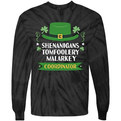 2024 Tomfoolery Malarkey Shenanigans Coordinator Funny Irish Cool Gift Tie-Dye Long Sleeve Shirt