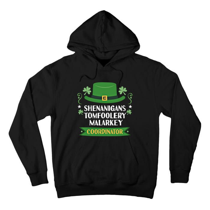 2024 Tomfoolery Malarkey Shenanigans Coordinator Funny Irish Cool Gift Tall Hoodie