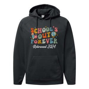 2024 Teacher Retirement SchoolS Out Forever Performance Fleece Hoodie