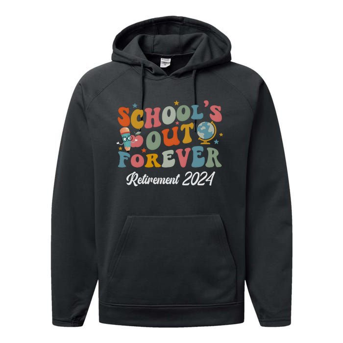 2024 Teacher Retirement SchoolS Out Forever Performance Fleece Hoodie