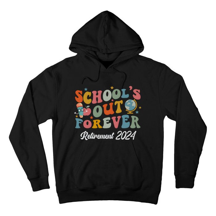 2024 Teacher Retirement SchoolS Out Forever Hoodie