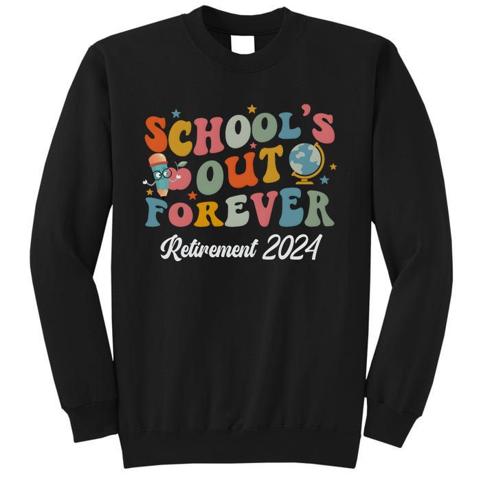 2024 Teacher Retirement SchoolS Out Forever Sweatshirt