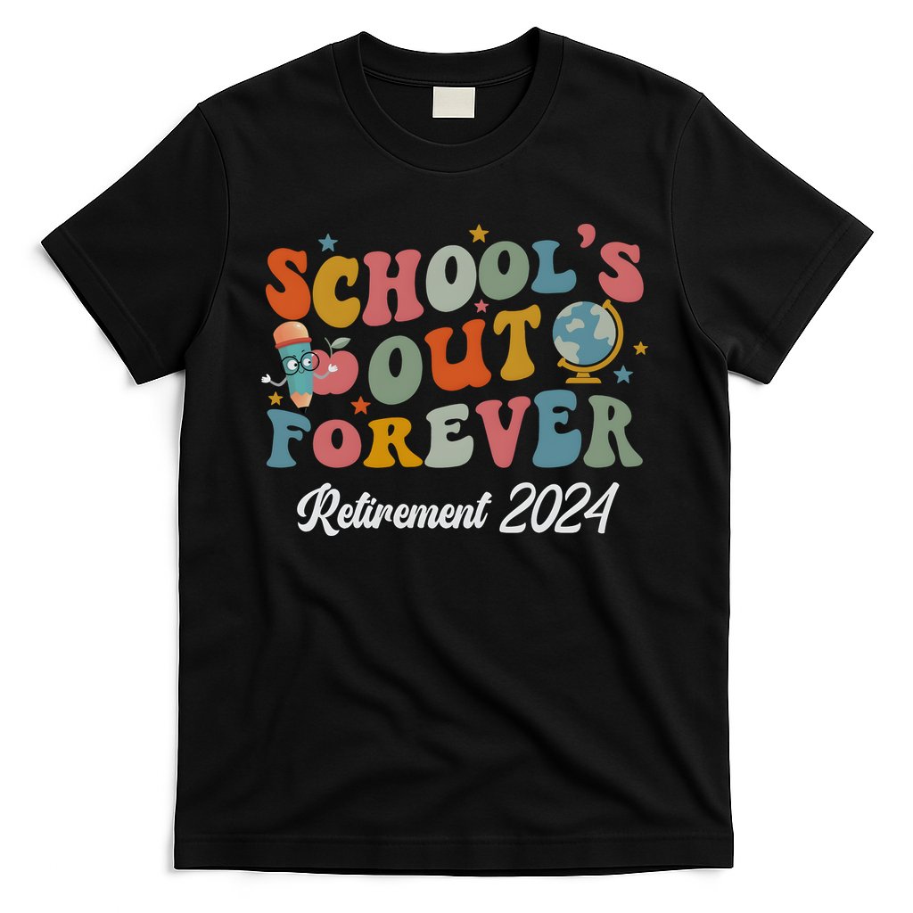 2024 Teacher Retirement SchoolS Out Forever T-Shirt