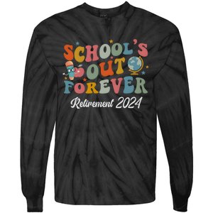 2024 Teacher Retirement SchoolS Out Forever Tie-Dye Long Sleeve Shirt