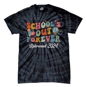 2024 Teacher Retirement SchoolS Out Forever Tie-Dye T-Shirt