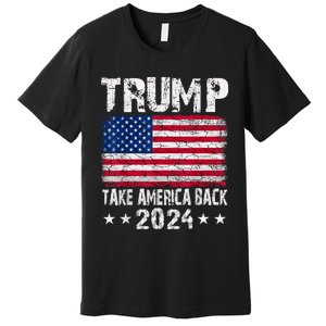 2024 Trump Take America Back Premium T-Shirt