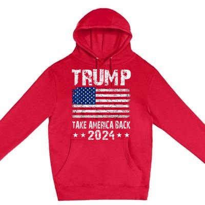 2024 Trump Take America Back Premium Pullover Hoodie