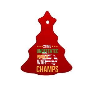 2 Time Undefeated World War Champs Memorial Day 4th Of July Gift Ceramic Tree Ornament