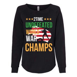 2 Time Undefeated World War Champs Memorial Day 4th Of July Meaningful Gift Womens California Wash Sweatshirt