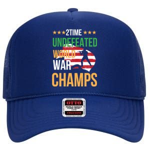 2 Time Undefeated World War Champs Memorial Day 4th Of July Meaningful Gift High Crown Mesh Back Trucker Hat