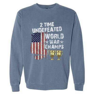 2 Time Undefeated World War Champs Distressed Gift Garment-Dyed Sweatshirt