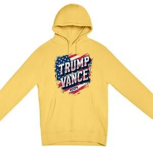 2024 Trump Vance Usa Flag Drip Premium Pullover Hoodie