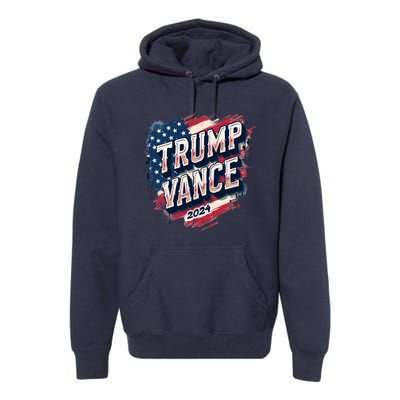 2024 Trump Vance Usa Flag Drip Premium Hoodie