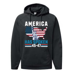 2024 Usa Election 45 47 America Has Spoken New President Performance Fleece Hoodie