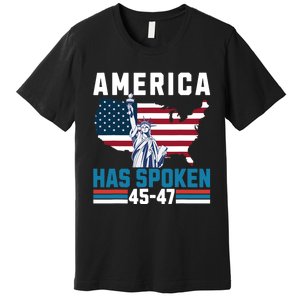 2024 Usa Election 45 47 America Has Spoken New President Premium T-Shirt