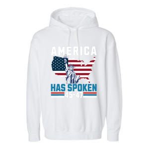 2024 Usa Election 45 47 America Has Spoken New President Garment-Dyed Fleece Hoodie