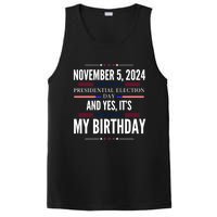 2024 Us Presidential Election Day And Yes ItS My Birthday PosiCharge Competitor Tank