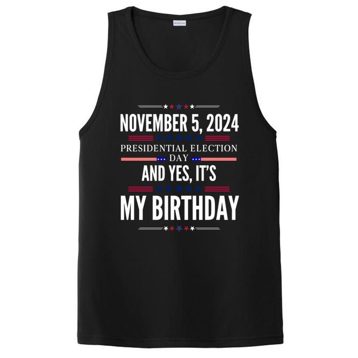 2024 Us Presidential Election Day And Yes ItS My Birthday PosiCharge Competitor Tank