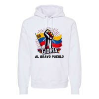 2024 Venezuela Gloria Al Bravo Venezuelan People Premium Hoodie