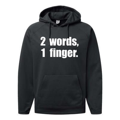 2 Words 1 Finger Funny Performance Fleece Hoodie