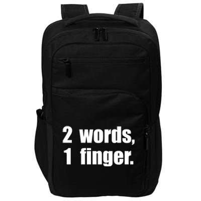 2 Words 1 Finger Funny Impact Tech Backpack