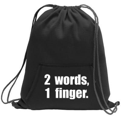 2 Words 1 Finger Funny Sweatshirt Cinch Pack Bag