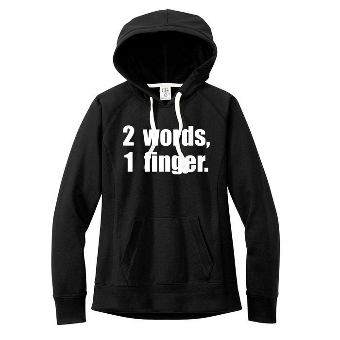 2 Words 1 Finger Funny Women's Fleece Hoodie