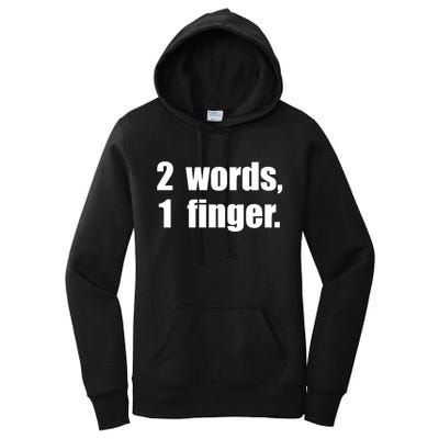 2 Words 1 Finger Funny Women's Pullover Hoodie