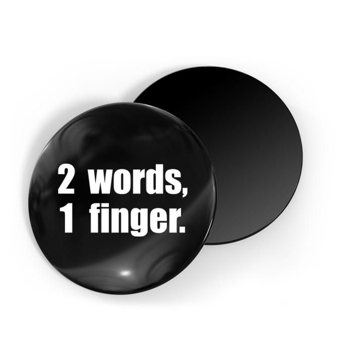 2 Words 1 Finger Funny Magnet